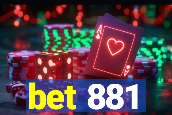 bet 881